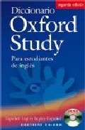 LIBROS - DICCIONARIO OXFORD STUDY PARA ESTUDIANTES DE INGLES (ESPAOL-INGL ES/ INGLES-ESPAOL) (2ND ED.) (INCLUYE CD-ROM)